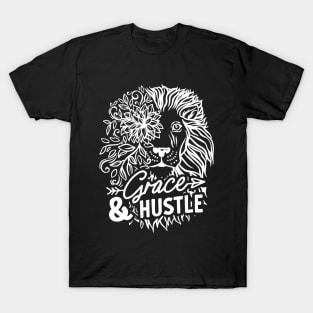 Grace And Hustle - Motivational Saying T-Shirt